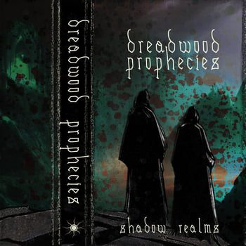 Dreadwood Prophecies – Shadow Realms Review