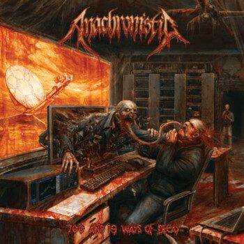 Anachronistic – 700 and 19 Ways of Decay Review