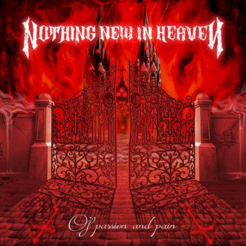 Nothing New In Heaven – Of Passion and Pain Review