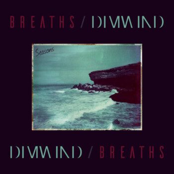 Dimwind-Breaths – Seasons Review