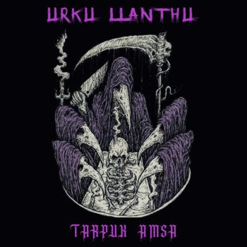 Urku Llanthu – Tarpuk Amsa Review