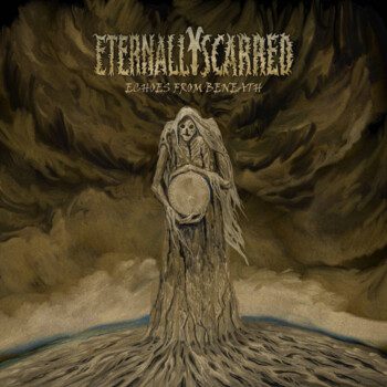 Eternally Scarred – Echoes From Beneath