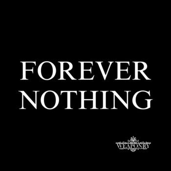 weaponry-band-forever-nothing-album.jpg