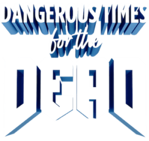 Dangerous Times for the Dead - Triple Single Review