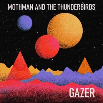 Mothman and the Thunderbirds – Gazer Review