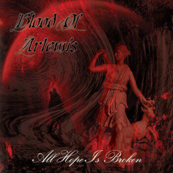 Blood Of Artemis – All Hope Is Broken Review