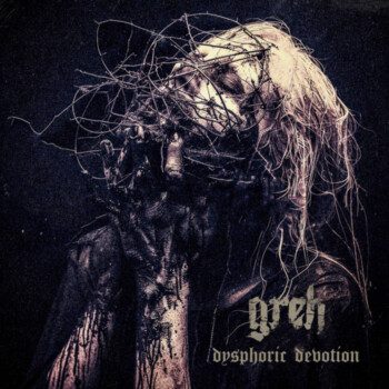 Greh – Dysphoric Devotion Review